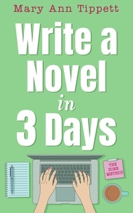  Mary Ann Tippett - Write A Novel In 3 Days.