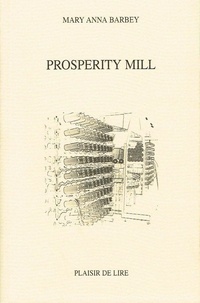 Mary Anna Barbey - Prosperity Mill.