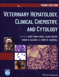 Mary Anna Thrall et Glade Weiser - Veterinary Hematology, Clinical Chemistry, and Cytology.