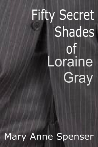 Fifty Secret Shades Of Loraine Gray