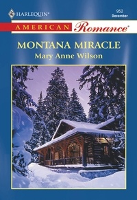 Mary Anne Wilson - Montana Miracle.