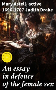 An essay in defence of the female sex