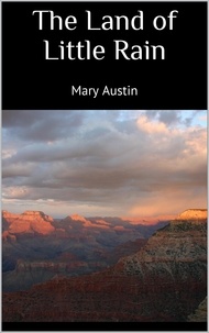Mary Austin - The Land of Little Rain.