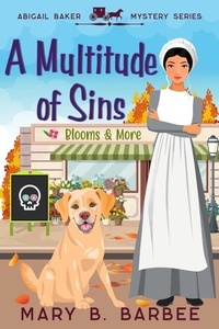  Mary B. Barbee - A Multitude of Sins: An Amish Cozy Mystery With a Twist - Abigail Baker Mystery Series, #2.
