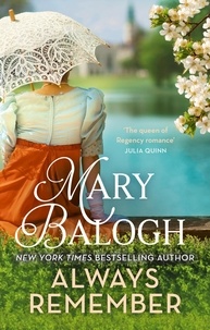 Mary Balogh - Always Remember - Fall in love against the odds in this charming Regency romance.