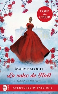 Mary Balogh - La saga des Westcott Tome 5 : La valse de Noël.