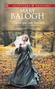 Mary Balogh - Le club des survivants Tome 6 : Rien qu'un baiser.