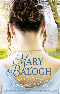 Mary Balogh - Someone to Wed.