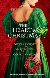 Mary Balogh et Nicola Cornick - The Heart Of Christmas - A Handful Of Gold / The Season for Suitors / This Wicked Gift.