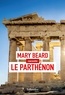 Mary Beard - Le Parthénon.