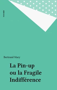 La Pin-up ou la Fragile Indifférence