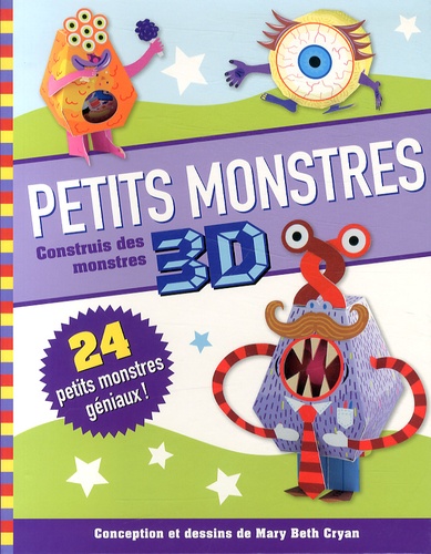 Mary Beth Cryan - Petits monstres 3D - Construis des monstres.