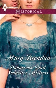 Mary Brendan - Dangerous Lord, Seductive Mistress.
