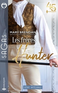 Mary Brendan - Les frères Hunter - Pacte avec un séducteur - Scandaleuse alliance.