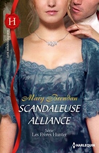Mary Brendan - Scandaleuse alliance.