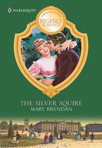 Mary Brendan - The Silver Squire.