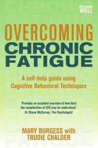 Mary Burgess et Trudie Chalder - Overcoming Chronic Fatigue - A Books on Prescription Title.