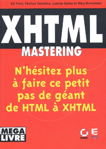 Mary Burmeister et Ed Tittel - Xhtml Mastering.