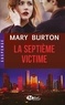 Mary Burton - La septième victime.
