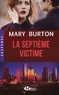 Mary Burton - La Septième Victime.