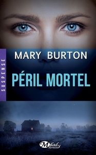 Mary Burton - Péril mortel.