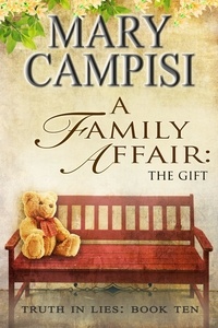  Mary Campisi - A Family Affair: The Gift - Truth in Lies, #10.