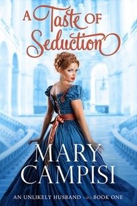  Mary Campisi - A Taste of Seduction - An Unlikely Husband, #1.