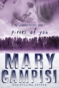  Mary Campisi - Pieces of You - The Betrayed Trilogy, #1.