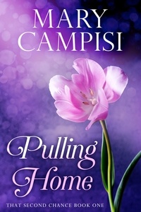 Mary Campisi - Pulling Home - That Second Chance, #1.