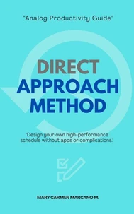 DIRECT APPROACH METHOD. Step-by-step guide to designing your own high-performance planner without visual complications