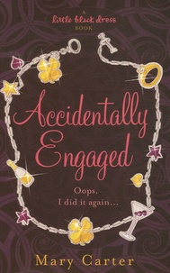 Mary Carter - Accidentally Engaged.