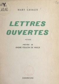 Mary Casalis et André Foulon de Vaulx - Lettres ouvertes.