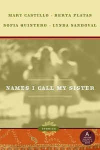 Mary Castillo et Berta Platas - Names I Call My Sister - Stories.