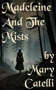 Madeleine and the Mists