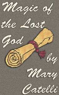  Mary Catelli - Magic of the Lost God.
