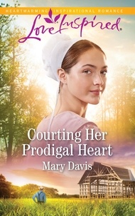 Mary Davis - Courting Her Prodigal Heart.