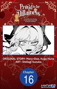 Proud to be the Villainess: I'm Doomed After Stealing my Half-Sister's Fiance and Having Her Banished #016