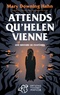 Mary Downing - Attends qu'Helen vienne - Une histoire de fantômes.