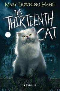 Mary Downing Hahn - The Thirteenth Cat.