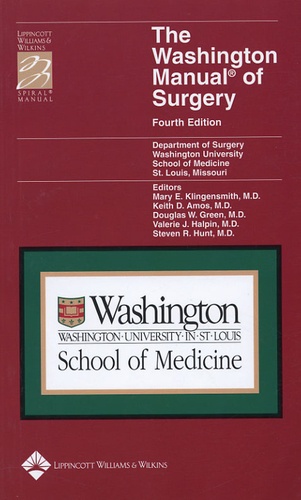 Mary E Klingensmith et Kate D Amos - The Washington Manual of Surgery.