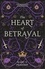 The Heart of Betrayal. The second book of the New York Times bestselling Remnant Chronicles