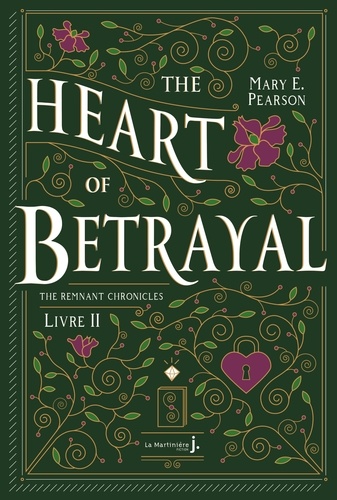 The Remnant Chronicles Tome 2 The Heart Of Betrayal