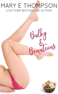 Bulky &amp; Beauteous