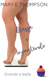 Grassa e incantevole