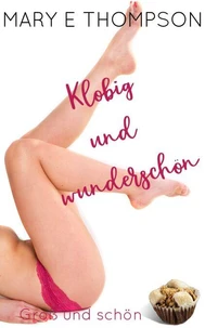 Klobig und wunderschön