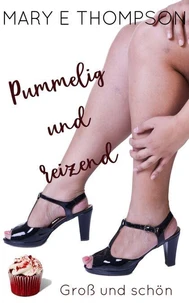 Pummelig und reizend