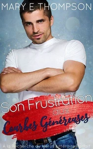 Son Frustration aux Courbes Généreuses