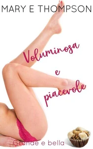 Voluminosa e piacevole