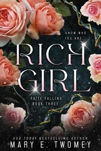  Mary E. Twomey - Rich Girl - Faite Falling, #3.
