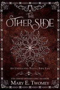  Mary E. Twomey - The Other Side - Undraland, #5.